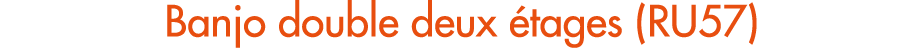 Banjo double deux tages (RU57)