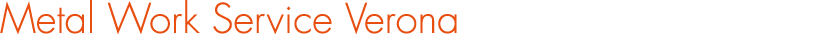 Metal Work Service Verona