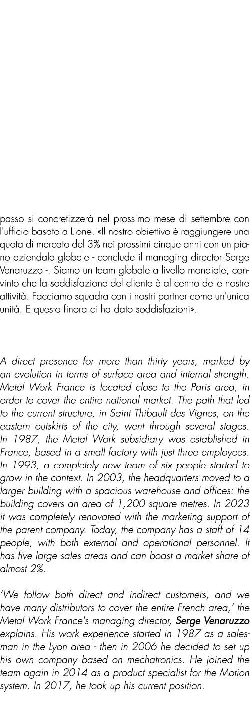 passo si concretizzer nel prossimo mese di settembre con l'ufficio basato a Lione. «Il nostro obiettivo   raggiunger...